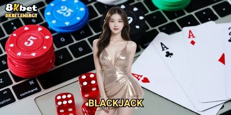 Blackjack 8kbet với tỷ lệ thắng cao nhất thị trường